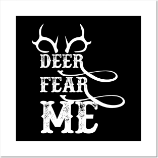 Deer Fear ME gift hunting lovers Posters and Art